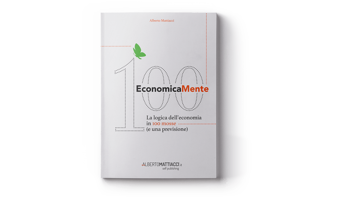 EconomicaMente La logica dell’economia in 100 mosse (e una previsione), Docente Economia, albertomattiacci.it, EconomicaMente, impaginazione libri | PRINGO